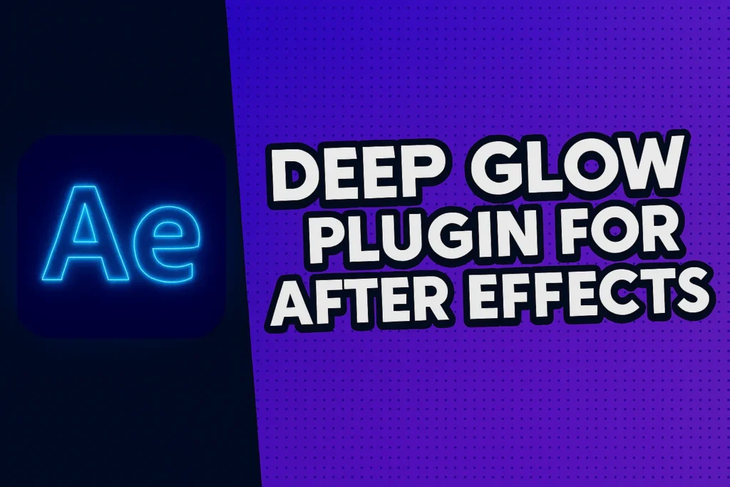 deep Glow plugin adobe after affects free download