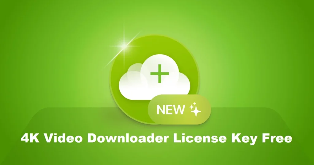  Get License Key For 4K Video Downloader Free