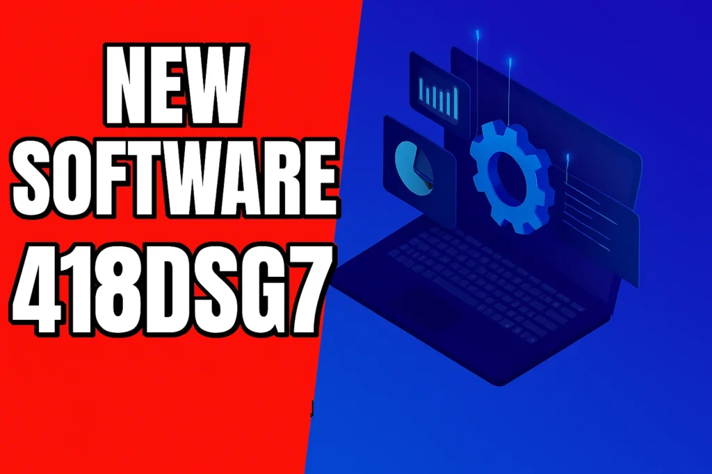 New Software 418DSG7