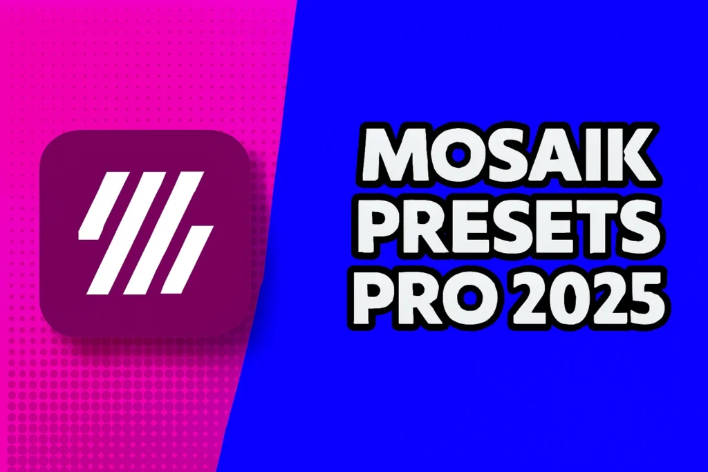 Mossaik Presets Pro 2025 Getintopc