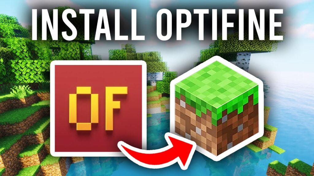 Install OptiFine Minecraft