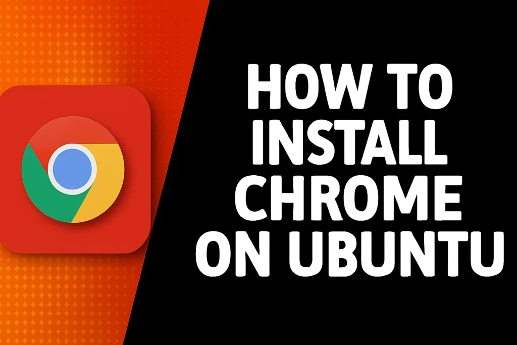 How to Install Chrome on Ubuntu 25.10 Step-by-Step Guide 2025
