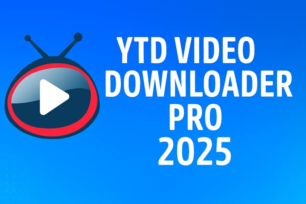YTD Video Downloader Pro 2025 Getintopc