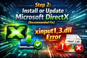 Step 2: Install or Update Microsoft DirectX (Recommended Fix)