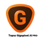 Topaz Gigapixel AI Pro 2026